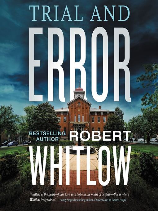 Title details for Trial and Error by Robert Whitlow - Available